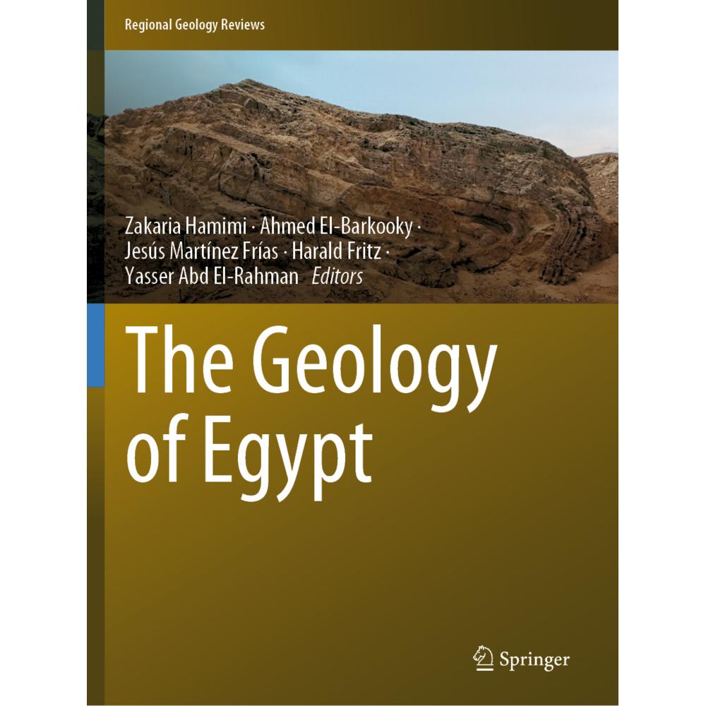 The Geology of Egypt, Fachbücher von Zakaria Hamimi, Harald Fritz, Ahmed El-Barkooky, Yasser Abd El-Rahman, Jesús Martín...