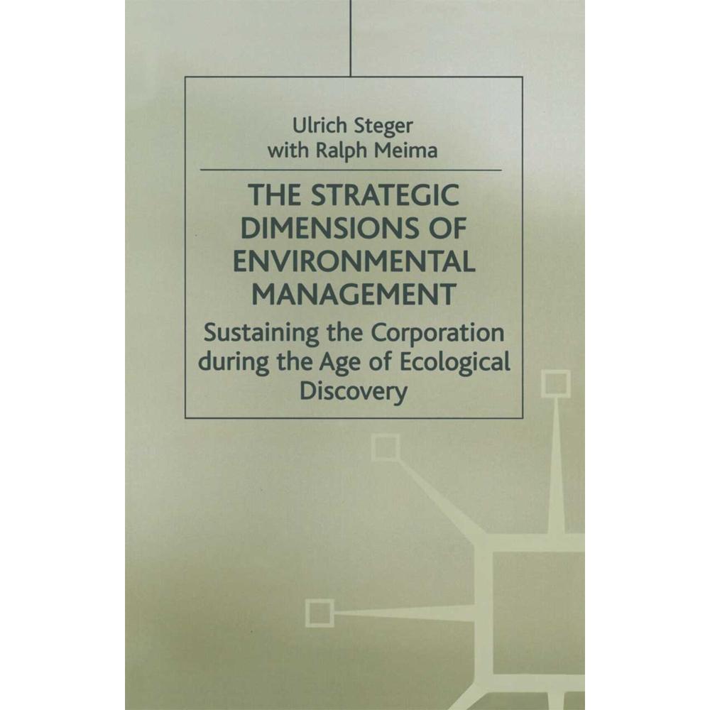 The Strategic Dimensions of Environmental Management, Fachbücher von Ulrich Steger, Ralph Meima