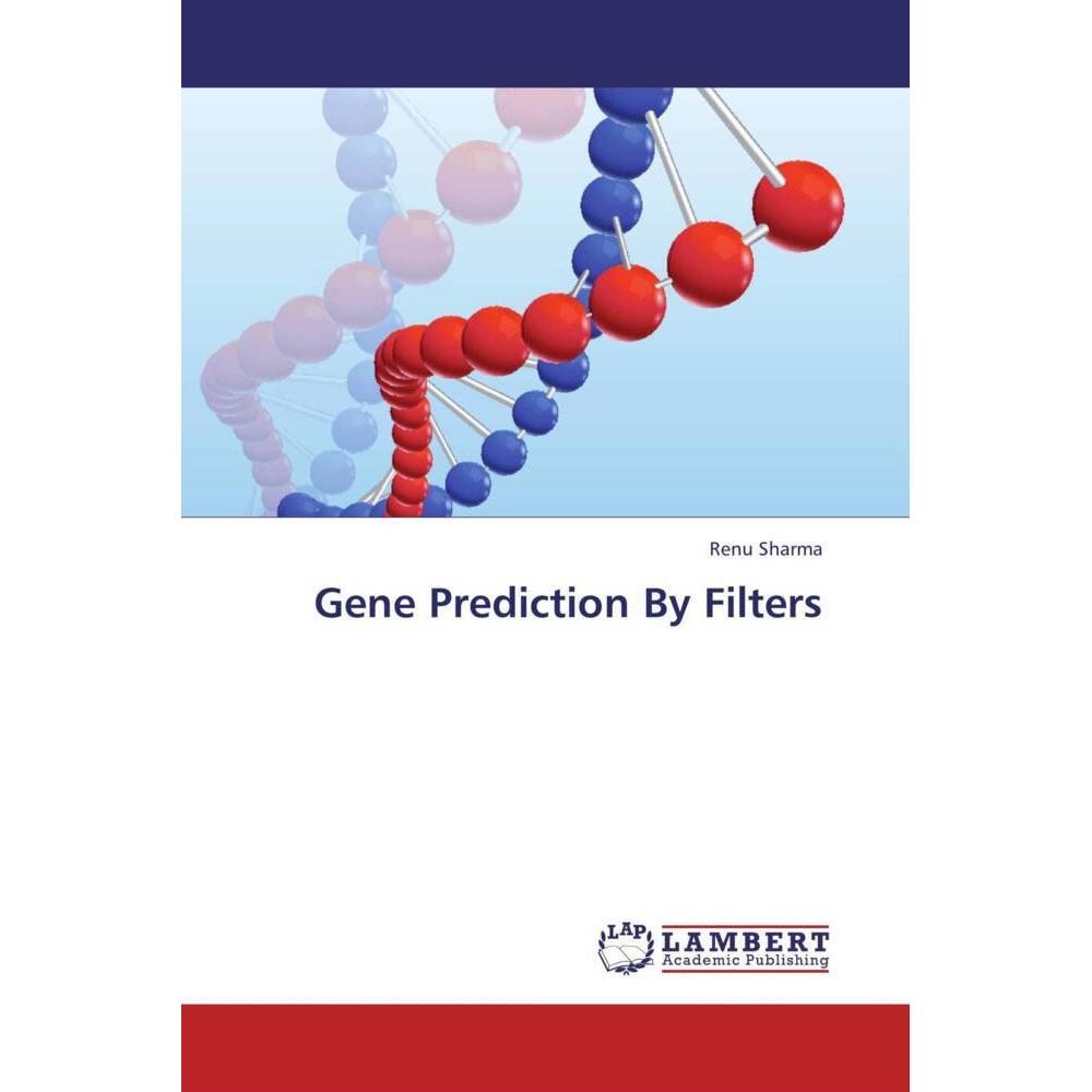 Gene Prediction By Filters, Fachbücher von Renu Sharma