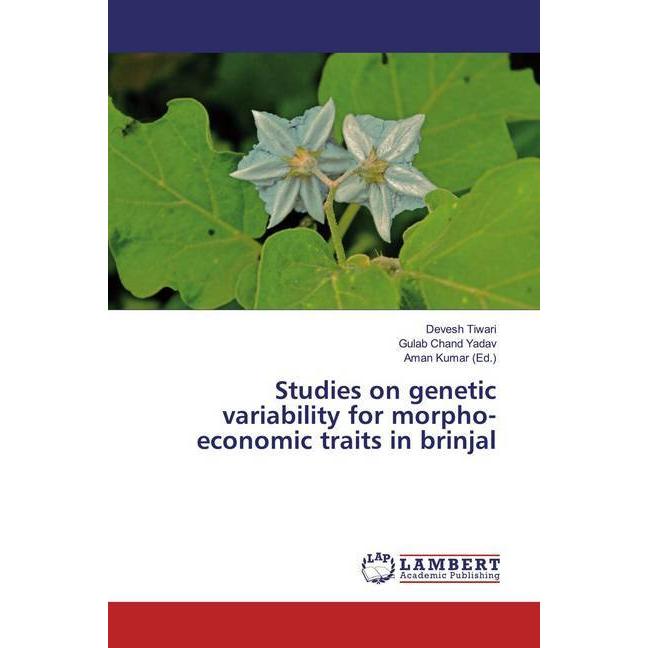 Studies on genetic variability for morpho-economic traits in brinjal, Fachbücher von Devesh Tiwari, Gulab Chand Yadav