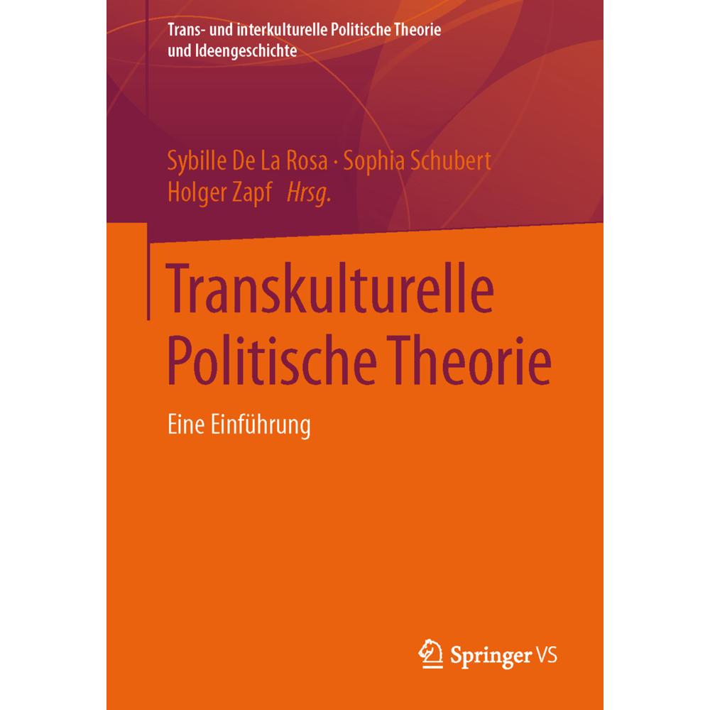 Transkulturelle Politische Theorie, Fachbücher von Holger Zapf, Sophia Schubert, Sybille De La Rosa