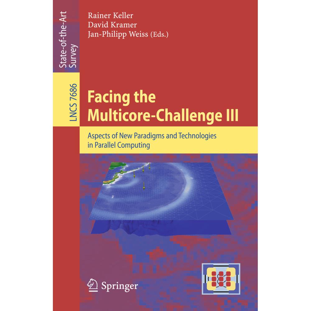 Facing the Multicore-Challenge III, Fachbücher von David Kramer, Rainer Keller, Jan-Philipp Weiss