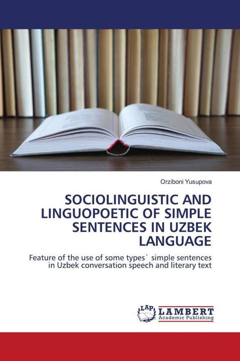 Immagine prodotto Sociolinguistic And Linguopoetic Of Simple Sentences In Uzbek Language (Inglese, Orziboni Yusupova, 2020)