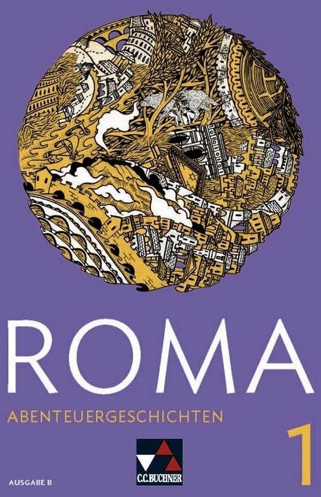 Produktbild Roma B / ROMA B Abenteuergeschichten 1 (Deutsch, Latein, Stefan Müller, Frank Schwieger, Christian Zitzl, 2018)