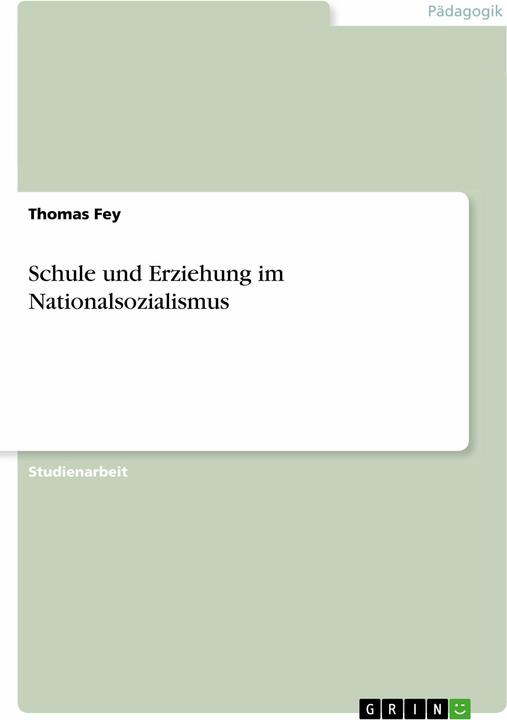 Produktbild Schule und Erziehung im Nationalsozialismus (Deutsch, Thomas Fey, 2007)