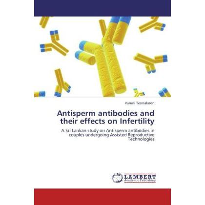 Antisperm antibodies and their effects on Infertility, Fachbücher