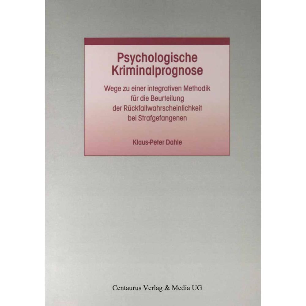 Psychologische Kriminalprognose, Fachbücher von Klaus P. Dahle