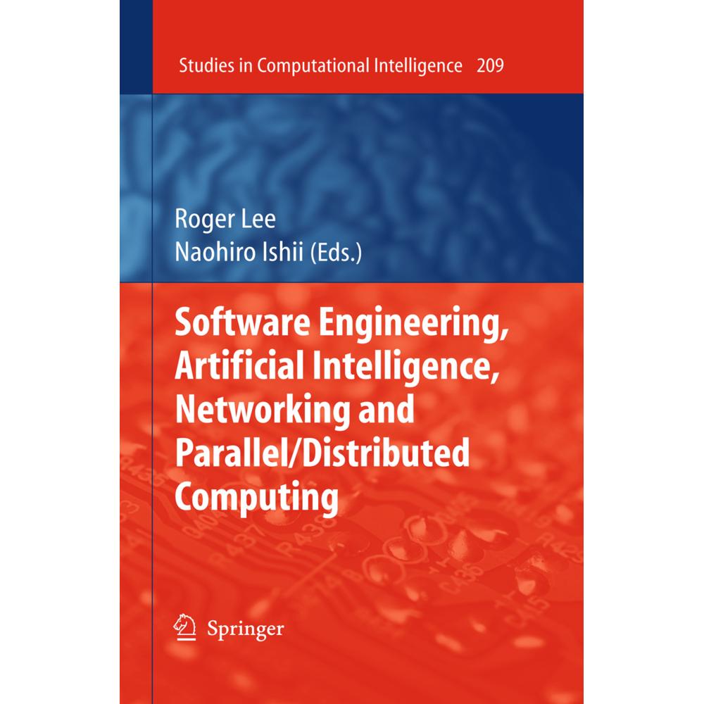 Software Engineering, Artificial Intelligence, Networking and Parallel/Distributed Computing, Fachbücher von Roger Lee, ...