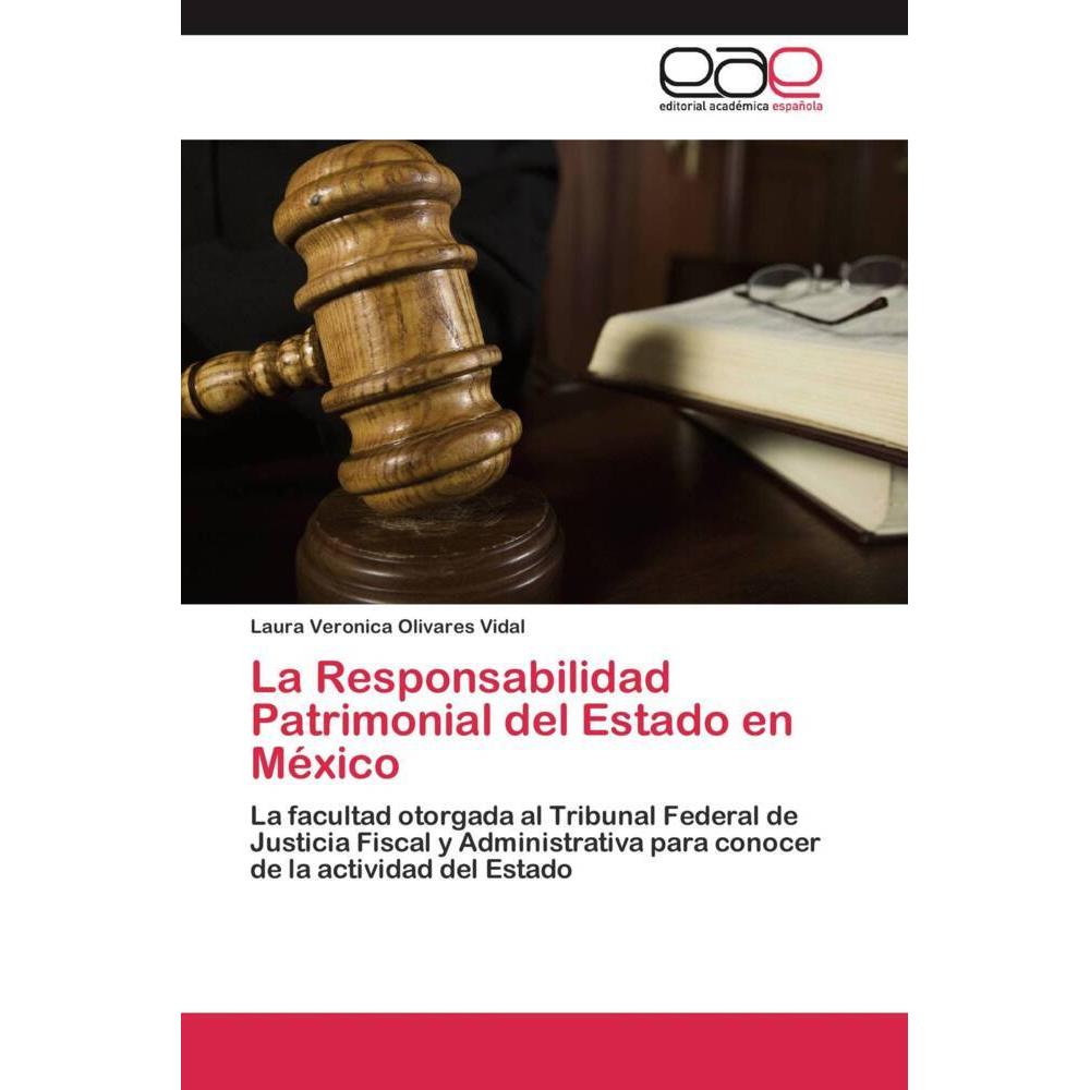 La Responsabilidad Patrimonial del Estado en México, Fachbücher von Laura Veronica Olivares Vidal