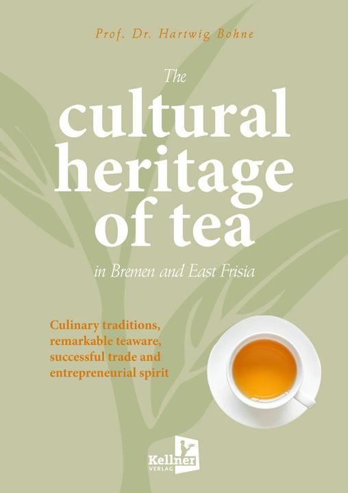 Produktbild TheculturalheritageofteainBremenandEastFrisia (Englisch, Hartwig Bohne, 2026)