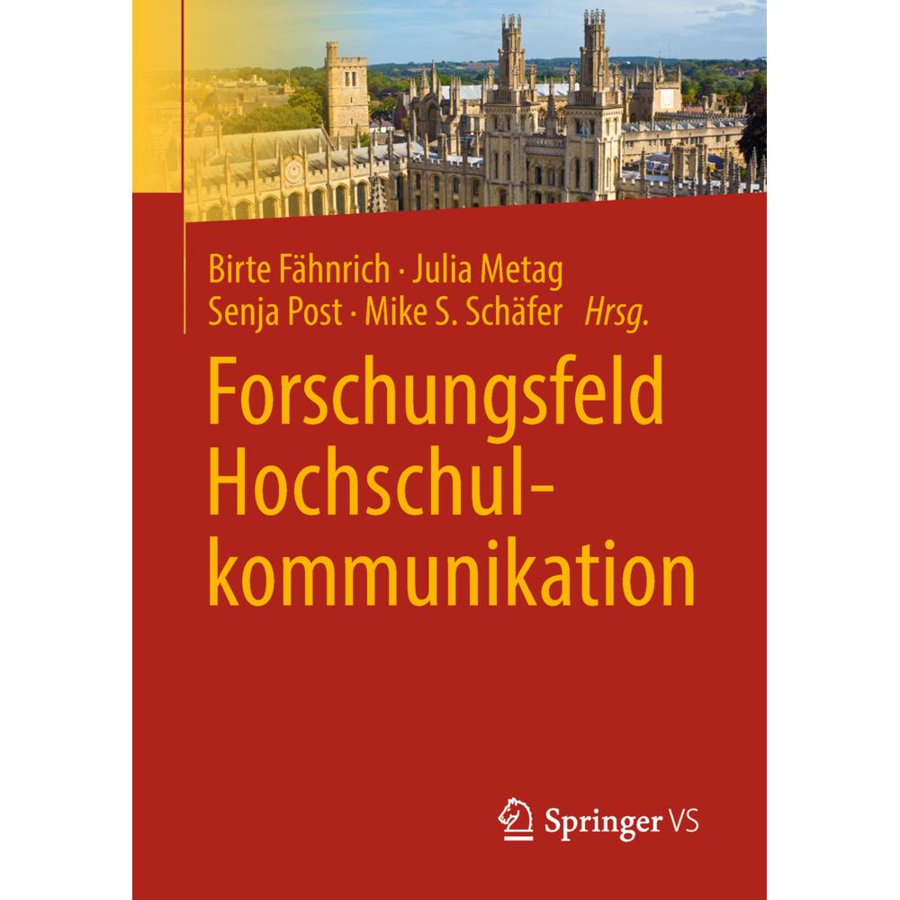 Forschungsfeld Hochschulkommunikation, Fachbücher von Mike S. Schäfer, Birte Fähnrich, Julia Metag, Senja Post
