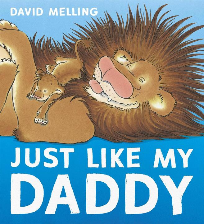 Produktbild Just Like My Daddy (Englisch, David Melling, 2017)