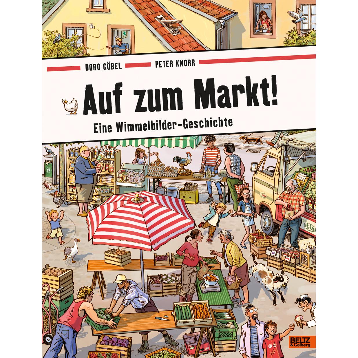 Auf zum Markt!, Kinderbücher von Doro Göbel, Peter Knorr