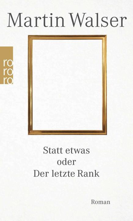 Produktbild Statt etwas oder Der letzte Rank (Deutsch, Martin Walser, 2018)