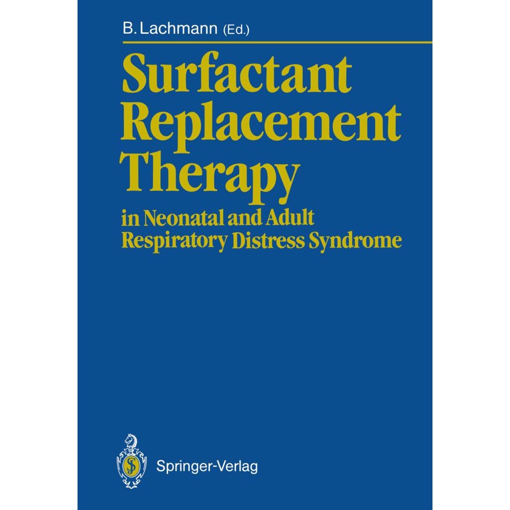 Surfactant Replacement Therapy, Fachbücher von Burkhard Lachmann