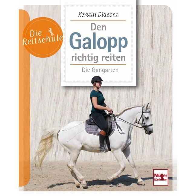 Den Galopp richtig reiten, Ratgeber von Kerstin Diacont