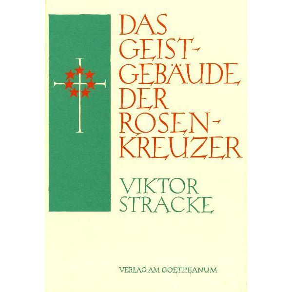 Das Geistgebäude der Rosenkreuzer, Ratgeber von Viktor Stracke