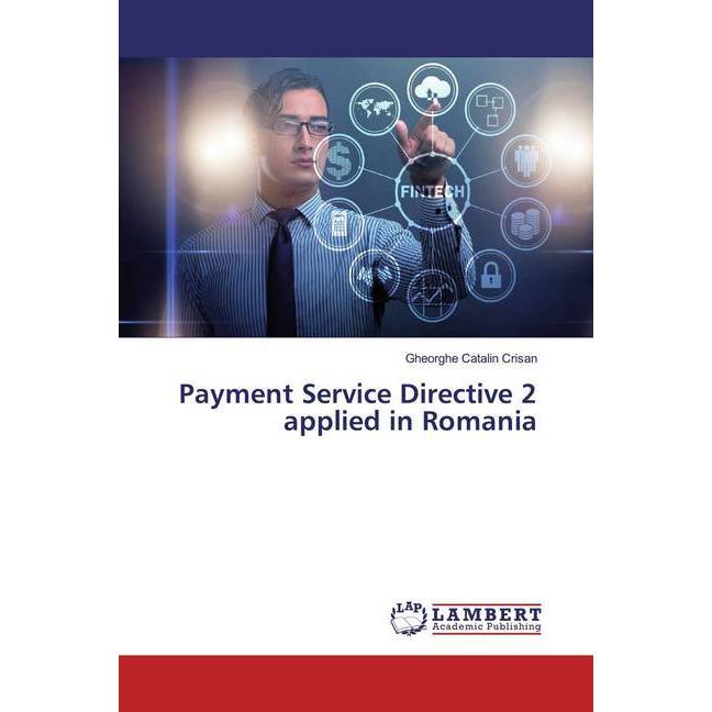 Payment Service Directive 2 applied in Romania, Ratgeber von Gheorghe Catalin Crisan