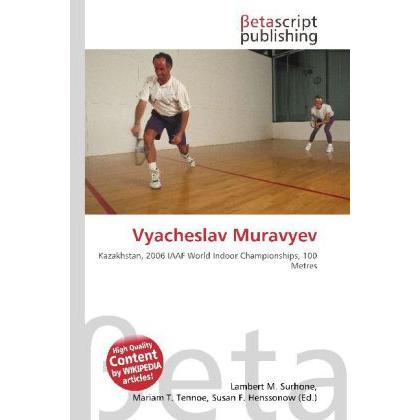 Vyacheslav Muravyev, Ratgeber von Lambert M. Surhone, Mariam T. Tennoe, Susan F. Henssonow