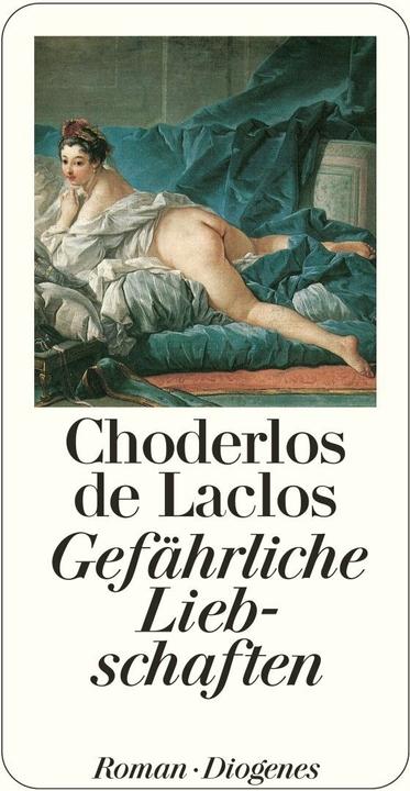 Produktbild Gefährliche Liebschaften (Deutsch, Pierre Ambroise François Choderlos de Laclos, 2013)