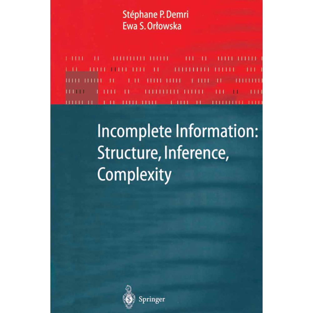Incomplete Information: Structure, Inference, Complexity, Fachbücher von Stephane P. Demri, Ewa Orlowska