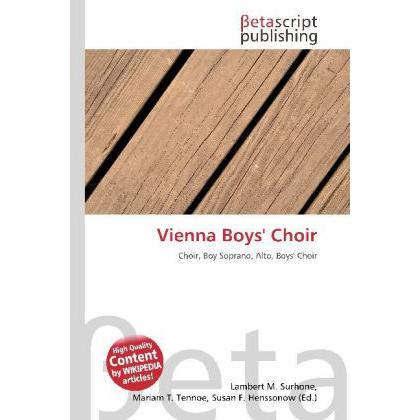 Vienna Boys' Choir, Fachbücher von Lambert M. Surhone, Miriam T. Timpledon, Susan F. Marseken