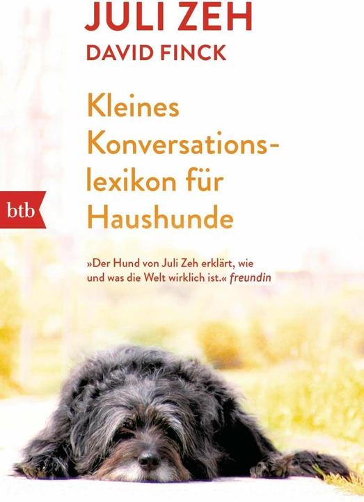 Produktbild Kleines Konversationslexikon für Haushunde (Deutsch, Juli Zeh, 2016)