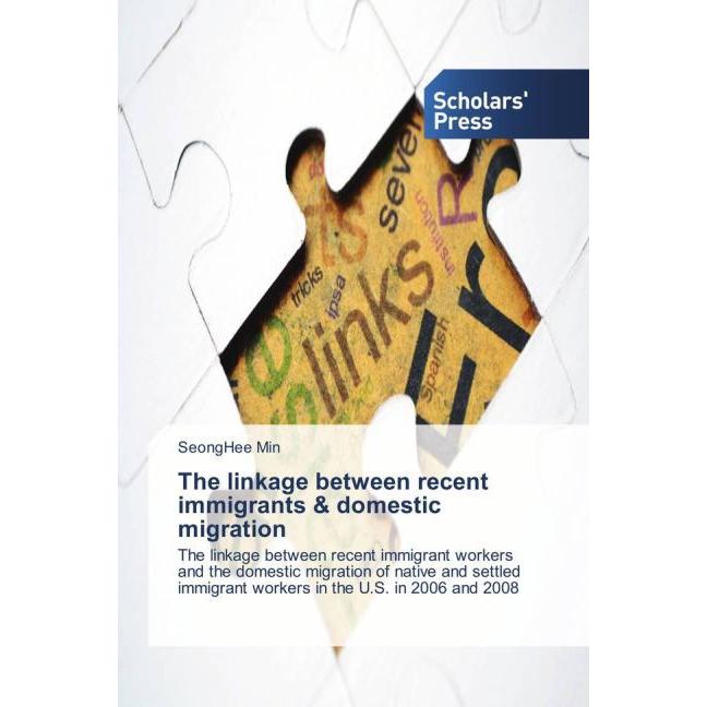 The linkage between recent immigrants & domestic migration, Fachbücher