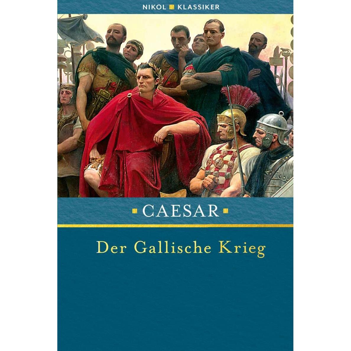 Der Gallische Krieg, Fachbücher von Viktor Stegemann, Caesar