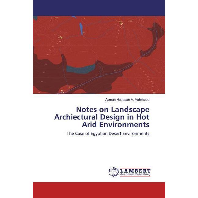 Notes on Landscape Archiectural Design in Hot Arid Environments, Fachbücher