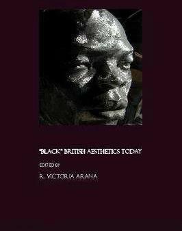 Immagine prodotto Black' British Aesthetics Today (Inglese, R. Victoria Arana, 2007)