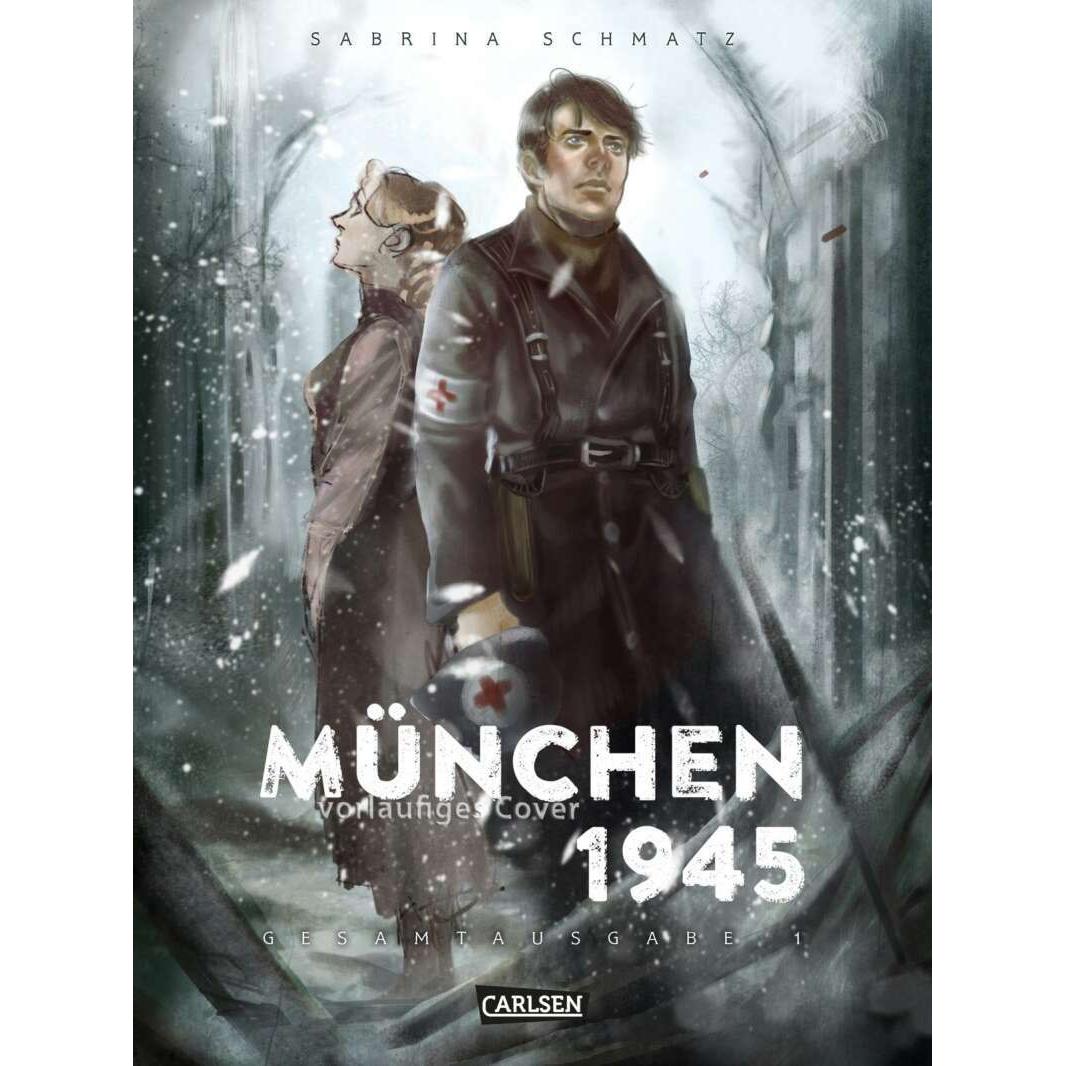 München 1945 Gesamtausgabe 1, Belletristik von Sabrina Schmatz