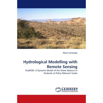Hydrological Modelling with Remote Sensing, Fachbücher von Elena Tarnavsky