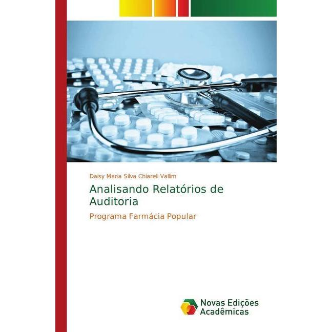 Analisando Relatórios de Auditoria, Fachbücher von Daisy Maria Silva Chiareli Vallim