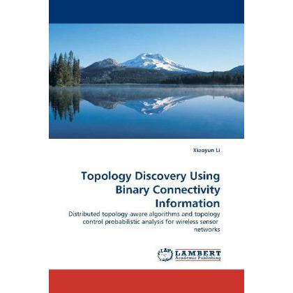 Thumbnail - Topology Discovery Using Binary Connectivity Information, Fachbücher von Xiaoyun Li