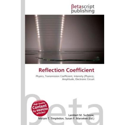 Reflection Coefficient, Fachbücher von Lambert M. Surhone, Miriam T. Timpledon, Susan F. Marseken