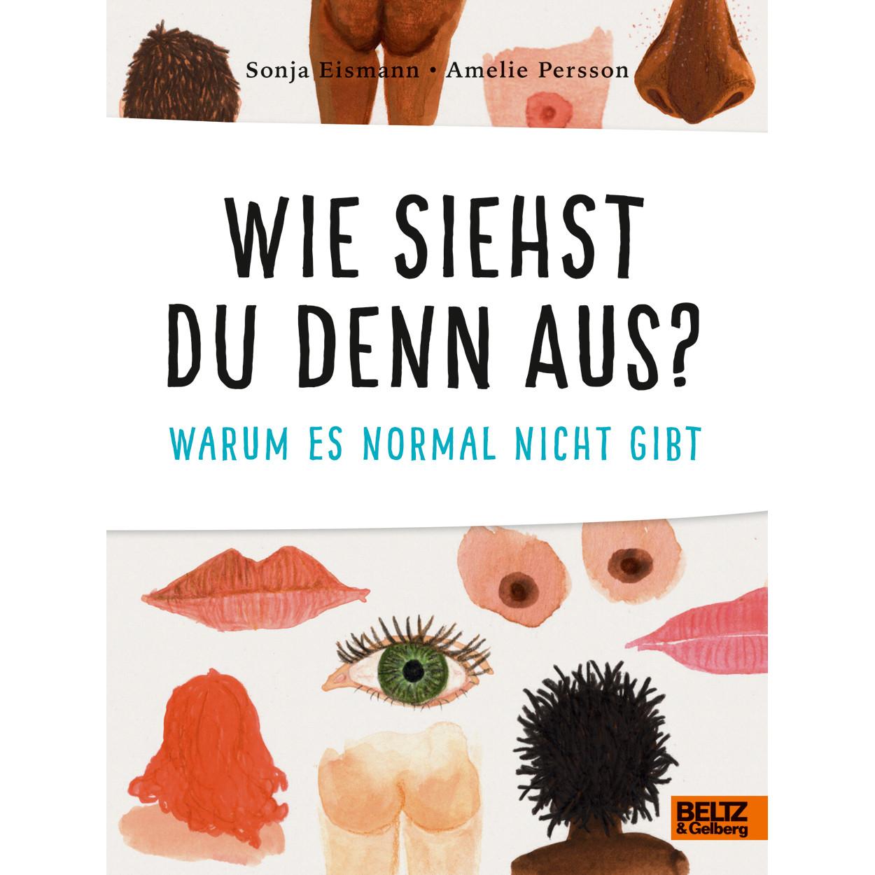 Wie siehst du denn aus?, Kinderbücher von Sonja Eismann, Amelie Persson