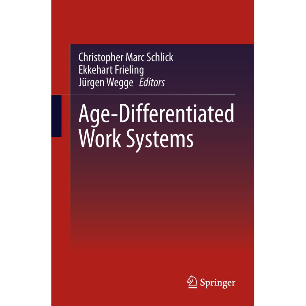 Age-Differentiated Work Systems, Fachbücher von Christopher Marc Schlick, Ekkehart Frieling, Jürgen Wegge
