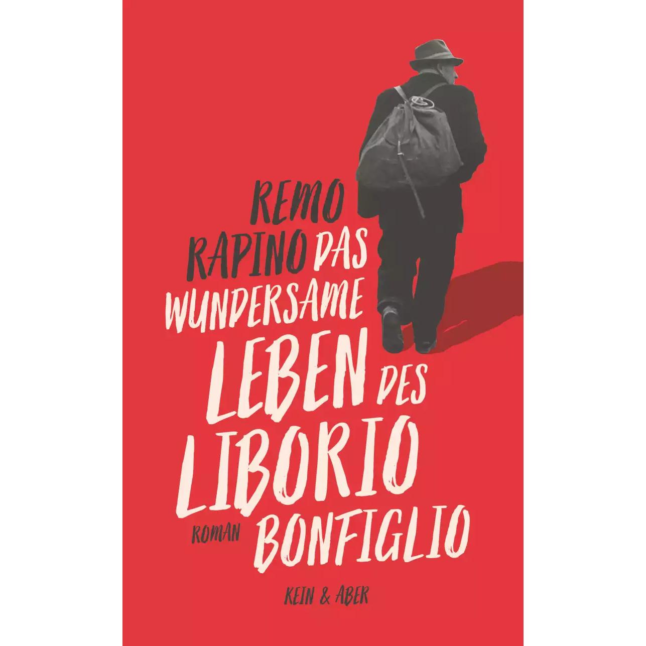 Das wundersame Leben des Liborio Bonfiglio, Belletristik von Remo Rapino