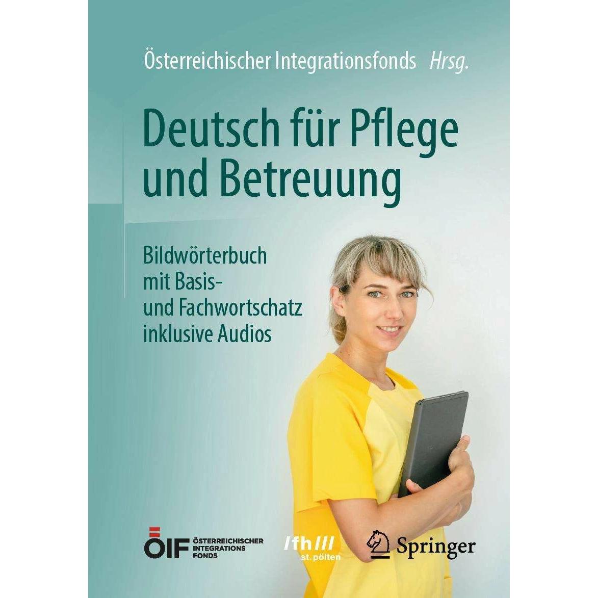 Deutsch für Pflege und Betreuung, Fachbücher von Österreichischer Integrationsfonds
