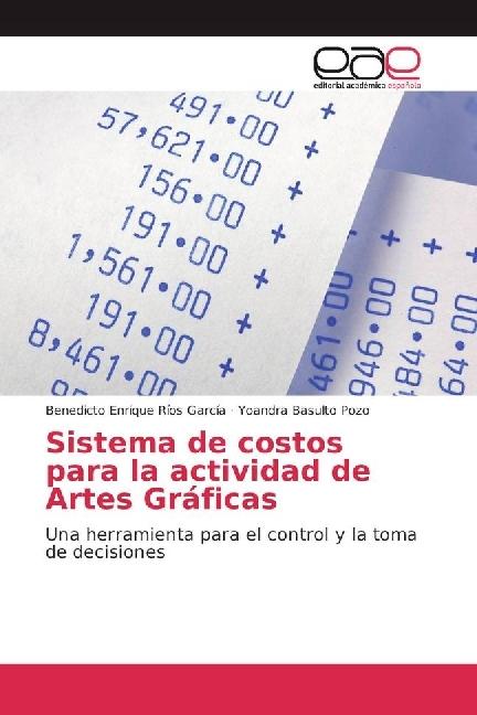 Produktbild Sistema de costos para la actividad de Artes Gráficas (Yoandra Basulto Pozo, Benedicto Enrique Ríos García, 2016)