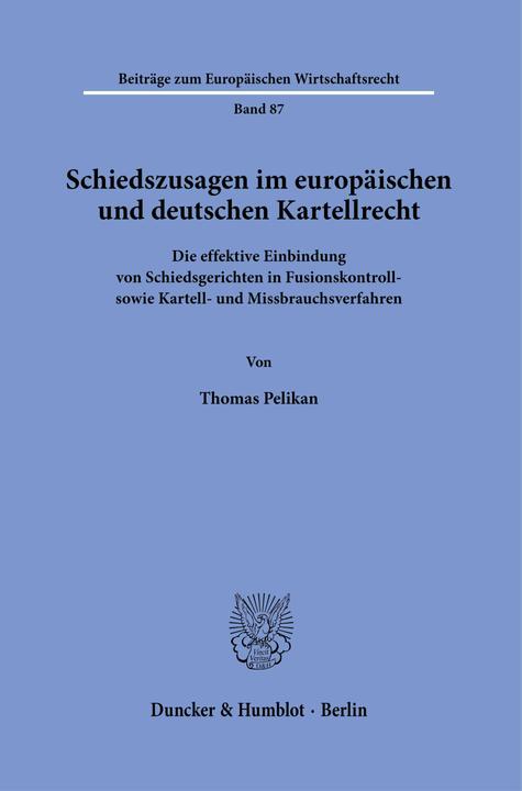 Actual product image Schiedszusagen im europäischen und deutschen Kartellrecht (German, Thomas Pelikan, 2024)