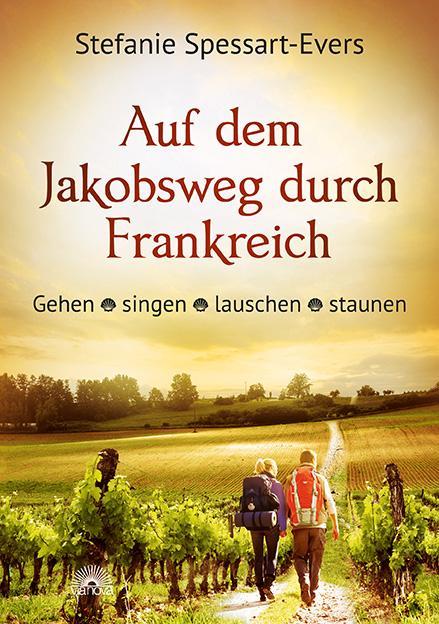 Produktbild Auf dem Jakobsweg durch Frankreich (Deutsch, Stefanie Spessart-Evers, 2017)