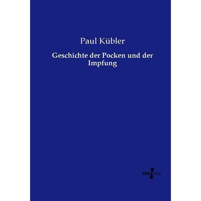Geschichte der Pocken und der Impfung, Fachbücher von Paul Kübler