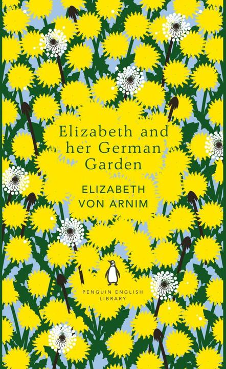 Produktbild Elizabeth and Her German Garden (Englisch, Elizabeth von Arnim, 2018)