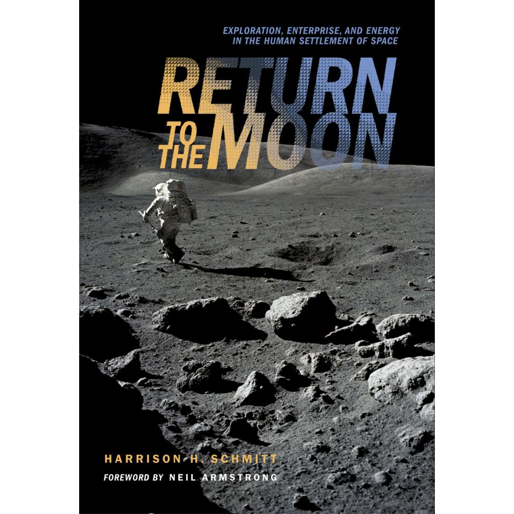 Return to the Moon, Fachbücher von Harrison Schmitt
