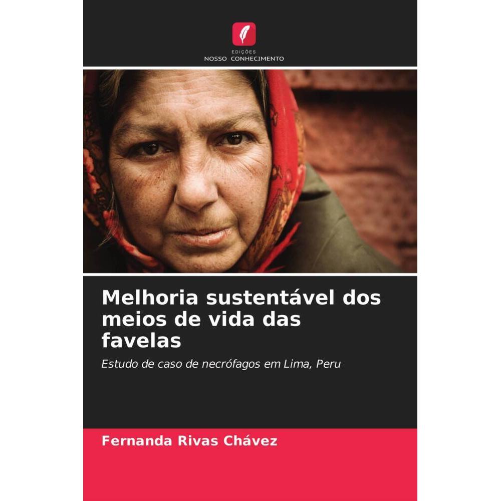 Melhoria sustentável dos meios de vida das favelas, Fachbücher von Fernanda Rivas Chávez