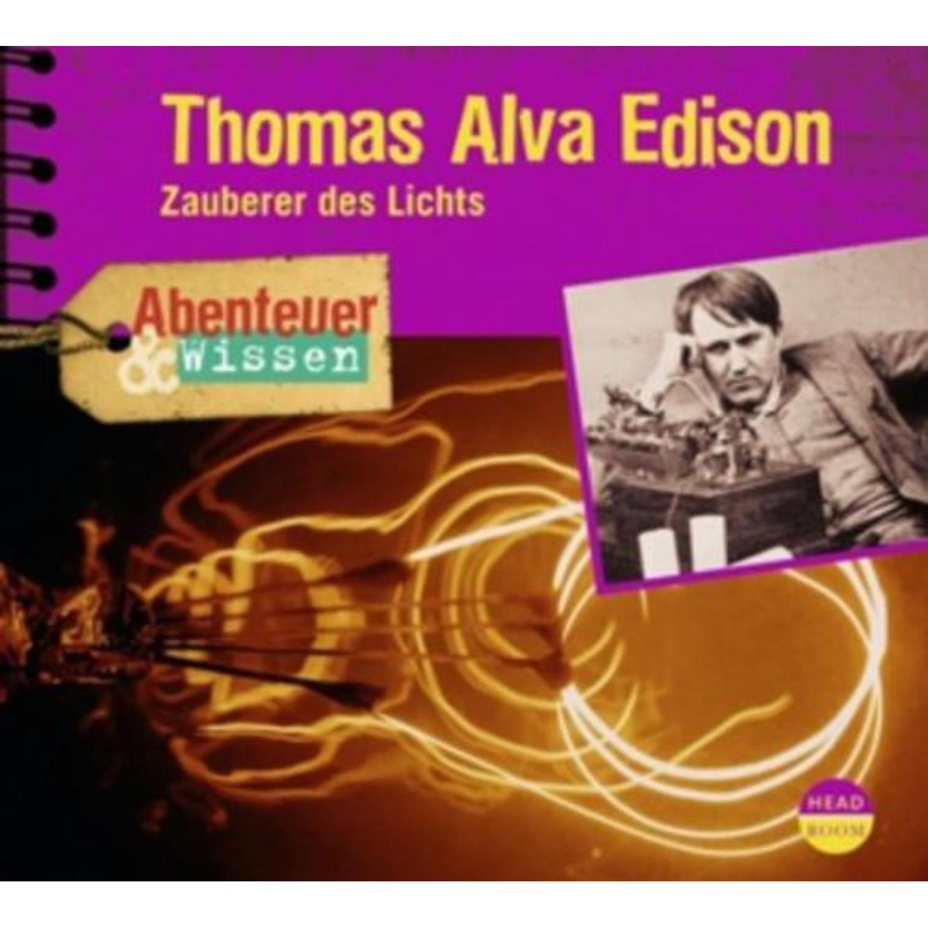 Abenteuer & Wissen - Thomas Alva Edison, Hörbücher von Ute Welteroth