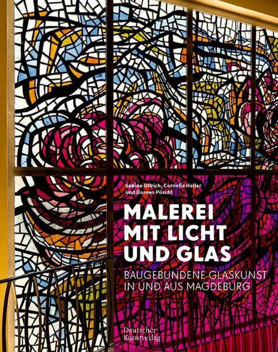 Produktbild Malerei mit Licht und Glas (Deutsch, Doreen Pöschl, Holger Brülls, Landeshauptstadt Magdeburg, Sabine Ullrich, Cornelia Heller, 2024)