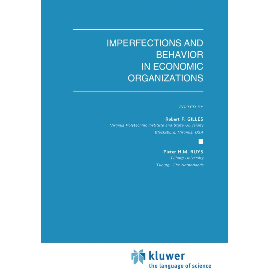 Imperfections and Behavior in Economic Organizations, Fachbücher von Robert P. Gilles, Pieter H.M. Ruys